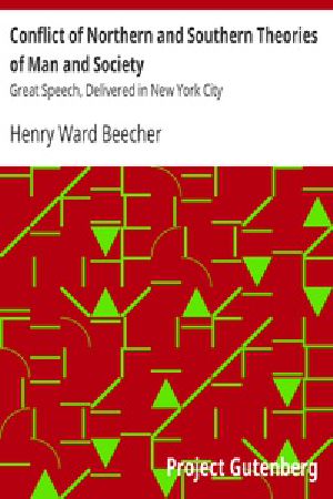 [Gutenberg 25653] • Conflict of Northern and Southern Theories of Man and Society / Great Speech, Delivered in New York City